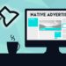 Native and video advertising for better brand awareness