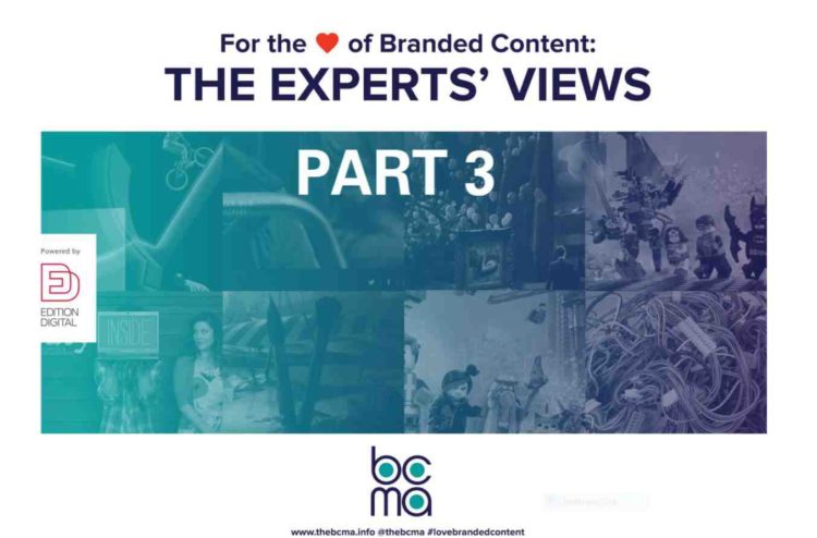Thought-leaders from across the globe share their love and advice on branded content