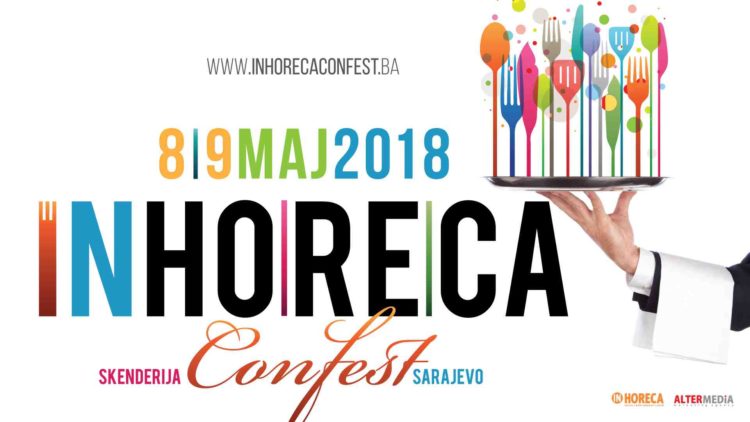 Sarajevo InHoReCa Confest: Quality drinks, delicious dishes, interesting promotions and panel discussions