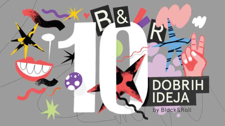 Block & Roll slavi 10 dobrih godina sa 10 dobrih ideja